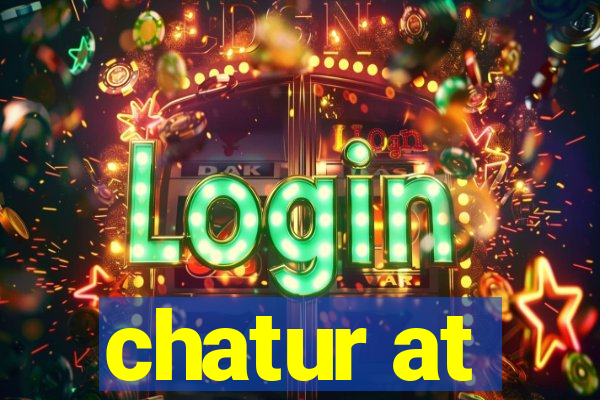 chatur at