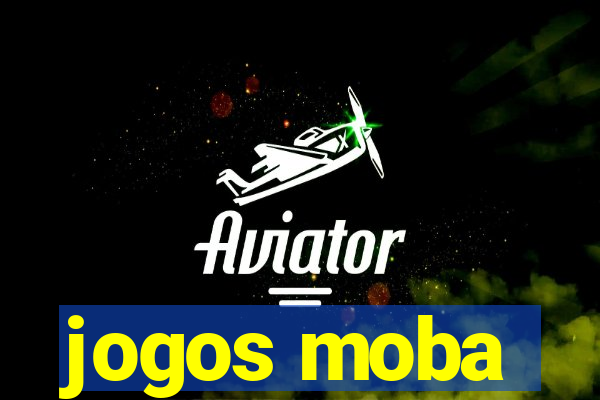 jogos moba