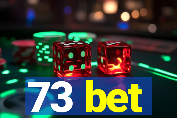 73 bet