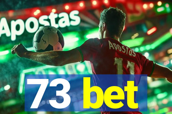 73 bet