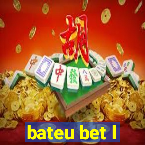 bateu bet l