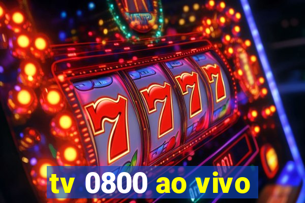 tv 0800 ao vivo