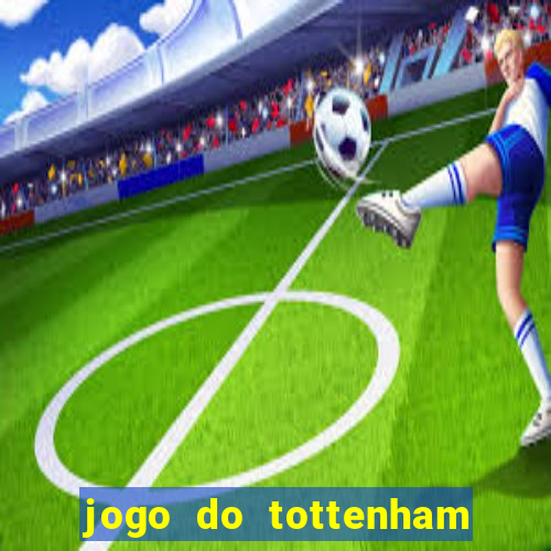 jogo do tottenham hoje palpite