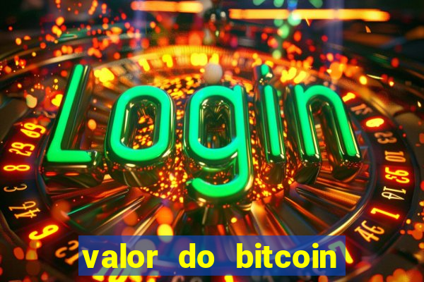 valor do bitcoin em 2020 em reais