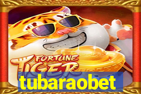 tubaraobet