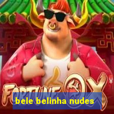 bele belinha nudes