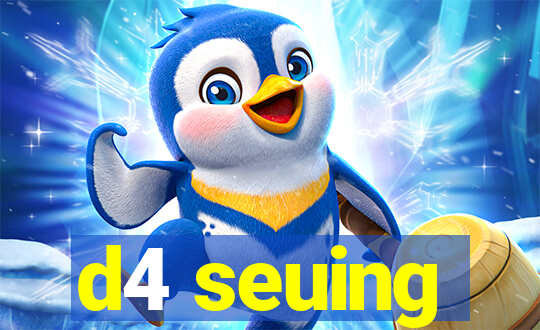 d4 seuing