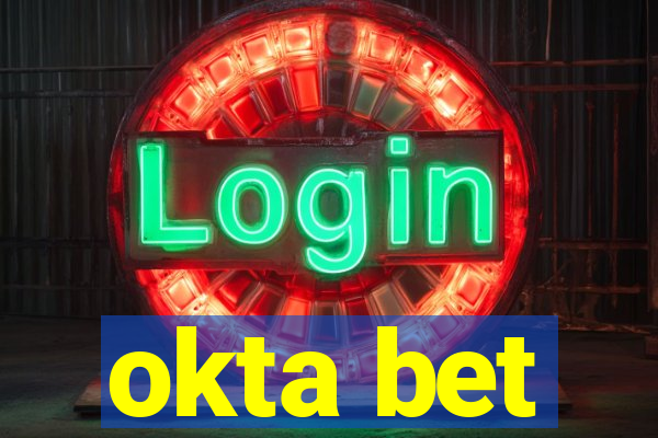 okta bet