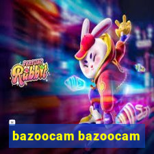bazoocam bazoocam