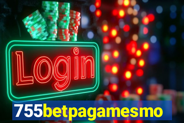 755betpagamesmo