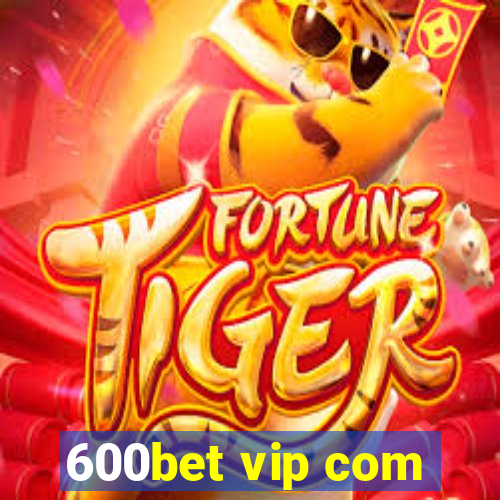 600bet vip com