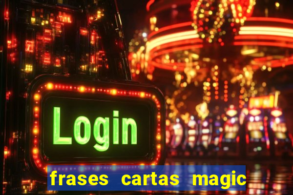 frases cartas magic the gathering