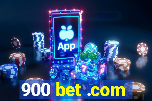 900 bet .com