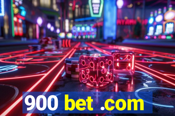 900 bet .com