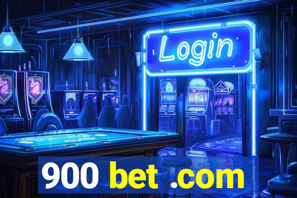 900 bet .com