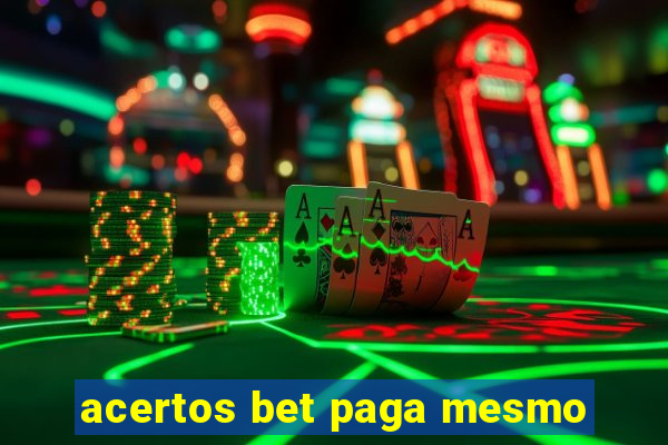 acertos bet paga mesmo