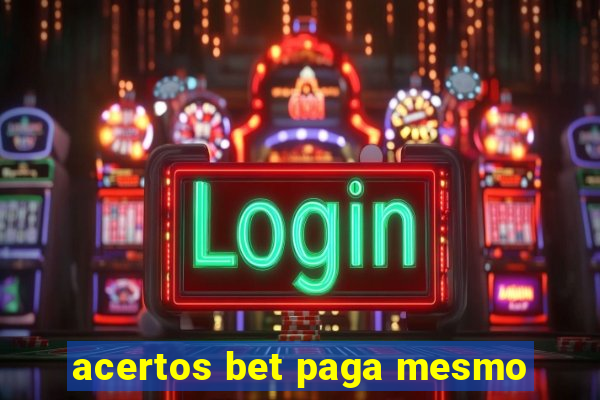 acertos bet paga mesmo