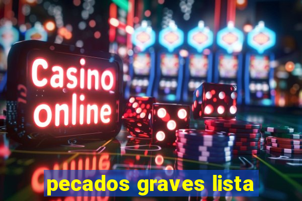 pecados graves lista