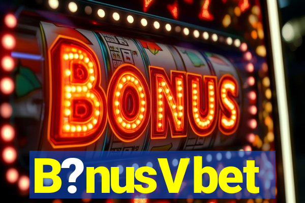 B?nusVbet