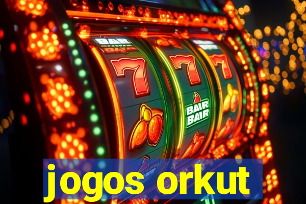 jogos orkut