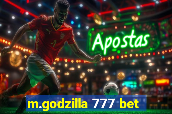 m.godzilla 777 bet
