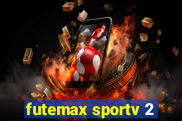futemax sportv 2
