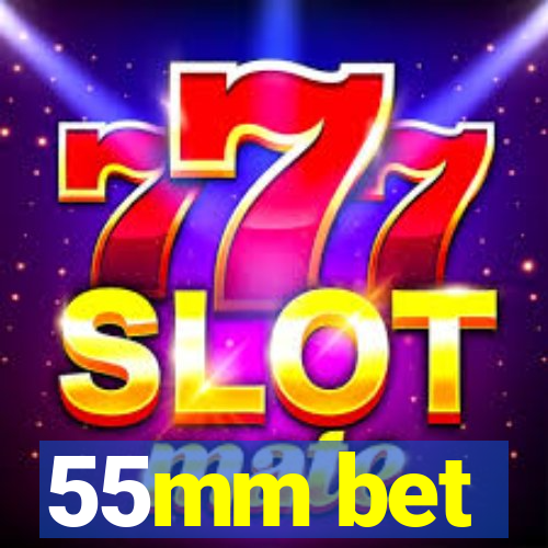 55mm bet