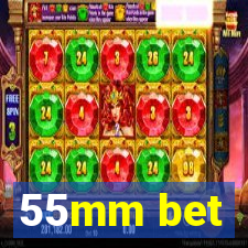 55mm bet