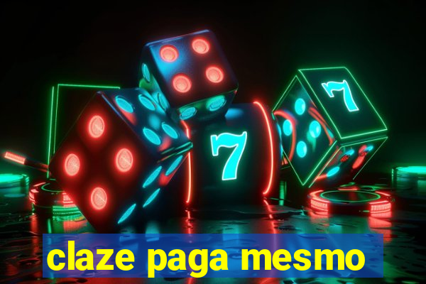claze paga mesmo