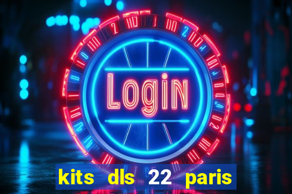 kits dls 22 paris saint germain