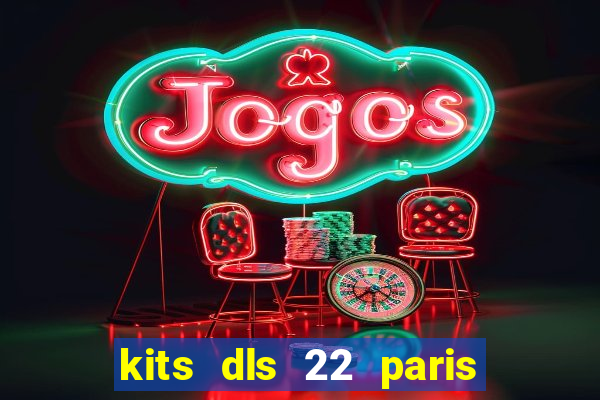 kits dls 22 paris saint germain