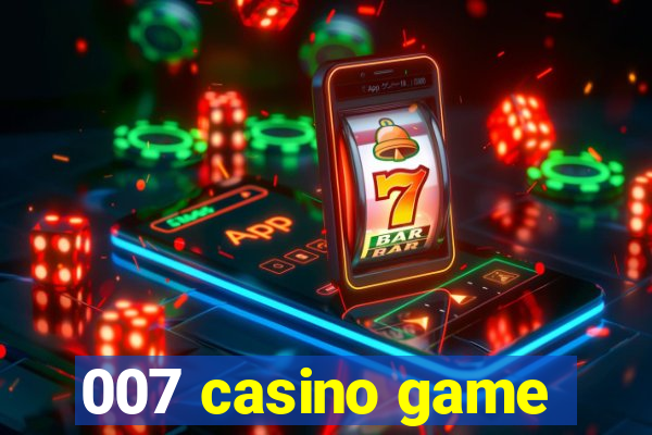 007 casino game