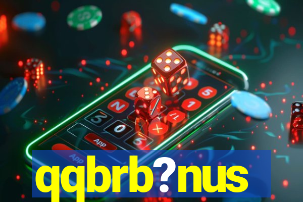qqbrb?nus