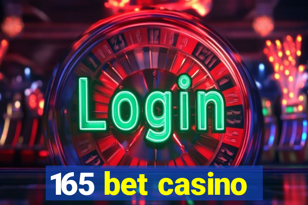 165 bet casino