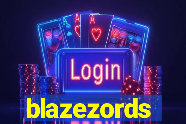 blazezords