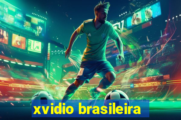 xvidio brasileira