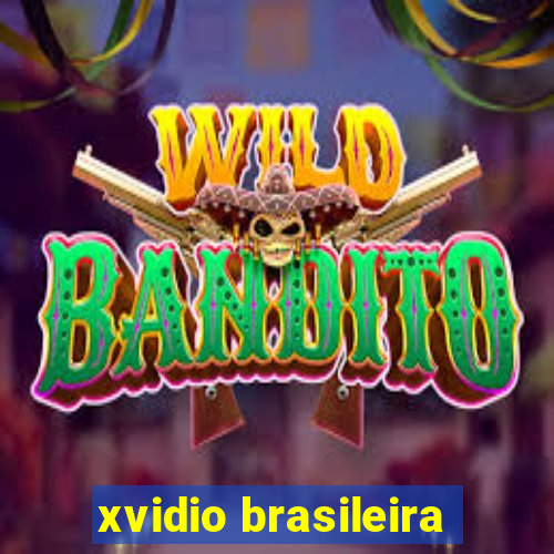 xvidio brasileira