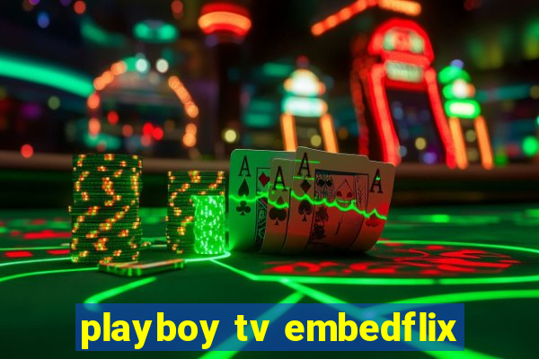 playboy tv embedflix