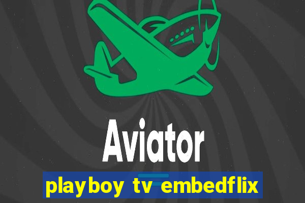 playboy tv embedflix