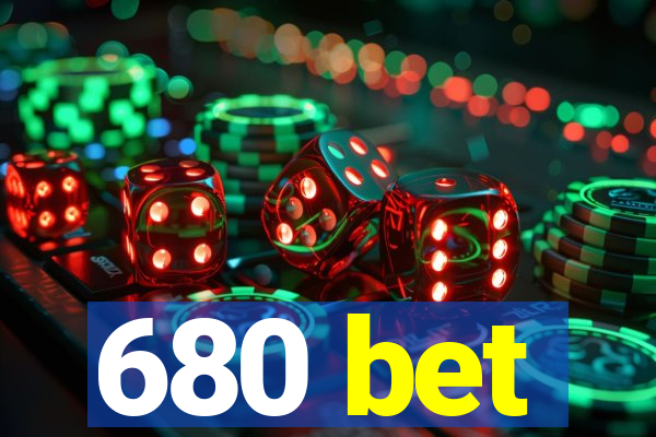 680 bet