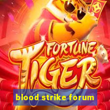 blood strike forum
