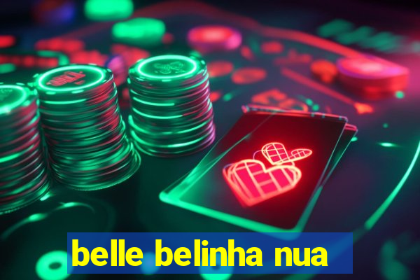 belle belinha nua