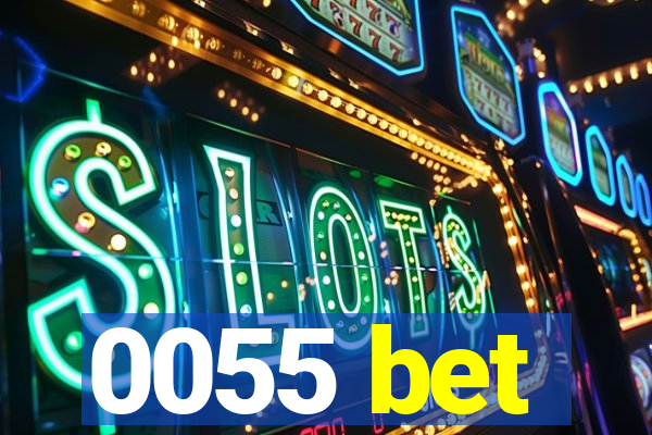 0055 bet