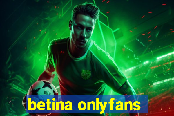 betina onlyfans