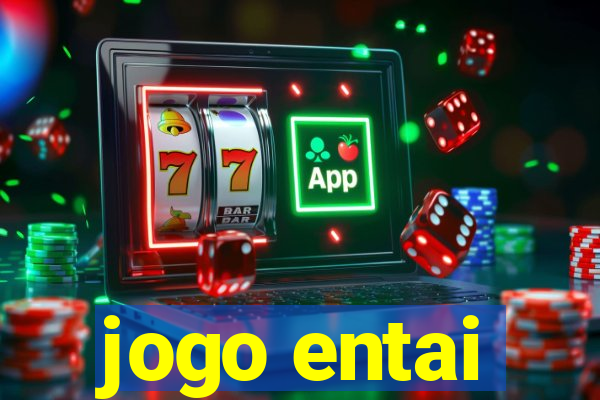 jogo entai