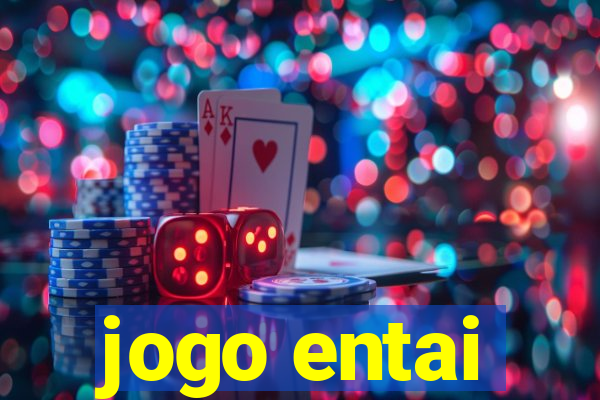 jogo entai