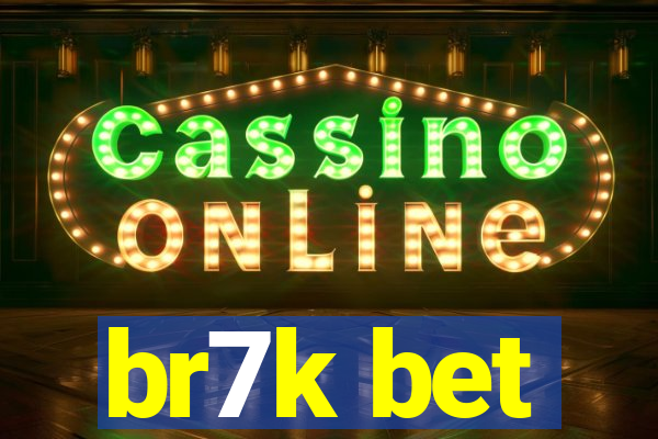 br7k bet