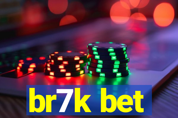 br7k bet