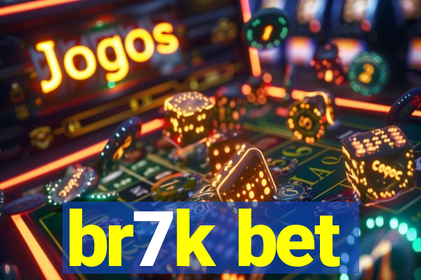 br7k bet