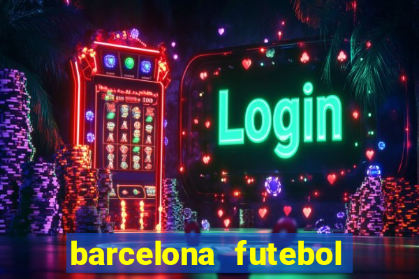 barcelona futebol play hd
